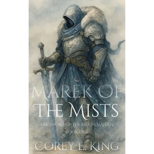 Marek of the Mists: Sword of the Moon Maiden