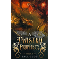 A Twisted Prophecy