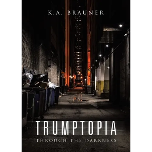 Trumptopia: Through the Darkness