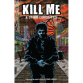 Kill Me and Other Curiosities
