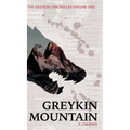 Greykin Mountain: Greykin Chronicles Volume One