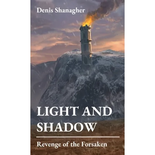 Light and Shadow: Revenge of the Forsaken
