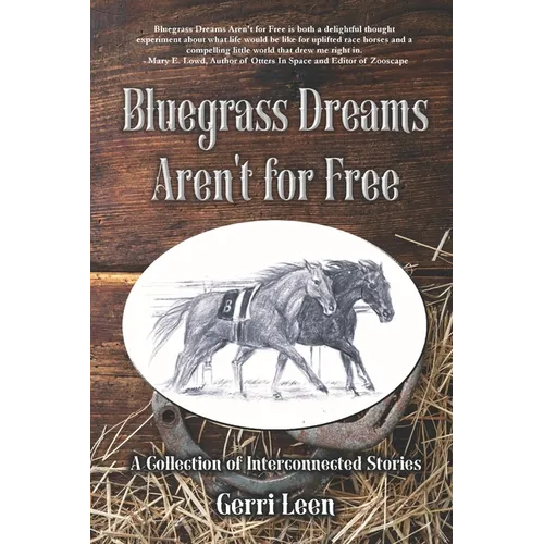 Bluegrass Dreams Aren't for Free: A Collection of Interconnected Stories