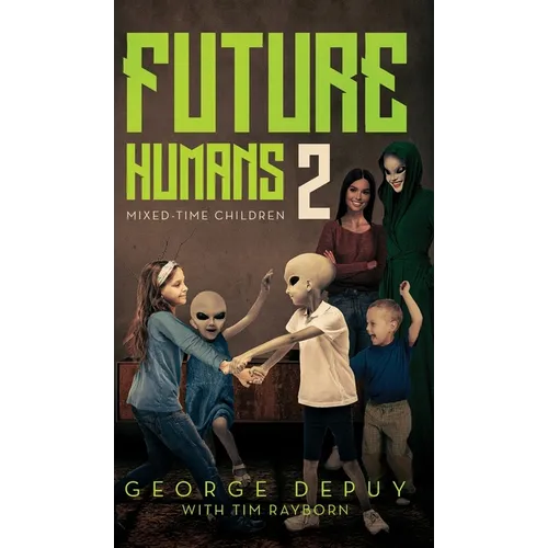 Future Humans 2: Mixed-Time Children
