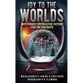 Joy to the Worlds: Mysterious Speculative Fiction for the Holidays