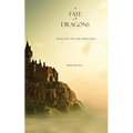 A Fate of Dragons: Book #3 in the Sorcerer's Ring