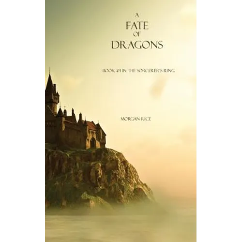 A Fate of Dragons: Book #3 in the Sorcerer's Ring