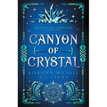 Canyon of Crystal