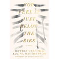 You Feel It Just Below the Ribs