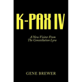 K-Pax IV: A New Visitor from the Constellation Lyra