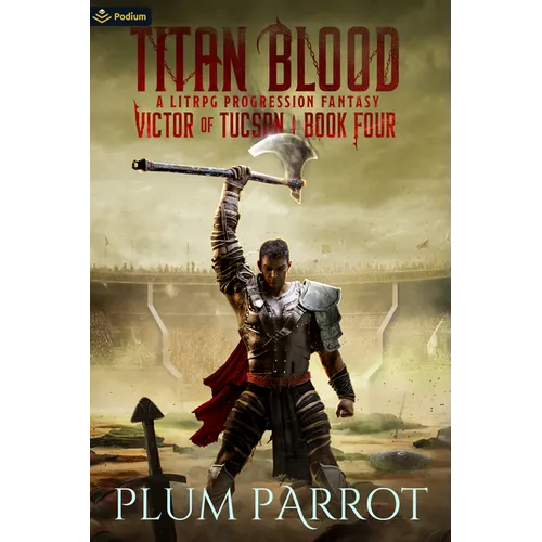 Titan Blood: A Litrpg Progression Fantasy