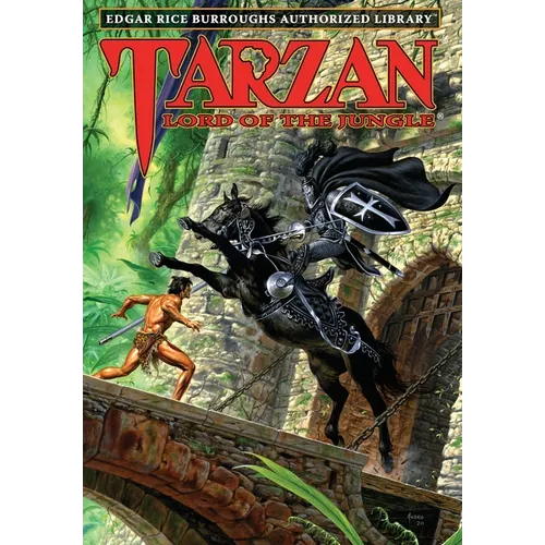 Tarzan, Lord of the Jungle: Edgar Rice Burroughs Authorized Library