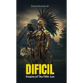 Empire of The Fifth Sun: Dificil
