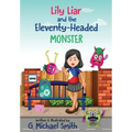 Lily Liar and the Eleventy-Headed MONSTER