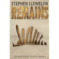 Remains: The New World Series Book Five