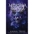 Myrina Holmes: Demons and Wonders