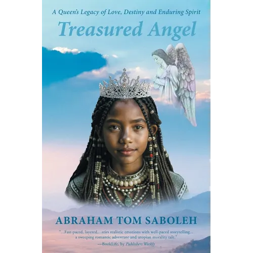 Treasured Angel: A Queen's Legacy of Love, Destiny and Enduring Spirit