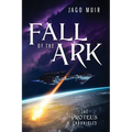 Fall of the Ark: The Proteus Chronicles