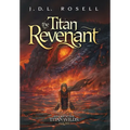 The Titan Revenant: An Epic Fantasy Novel (Ranger of the Titan Wilds, Book 5)