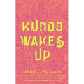 Kundo Wakes Up