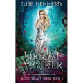 Dream Walker: Blood Legacy Series Book 1