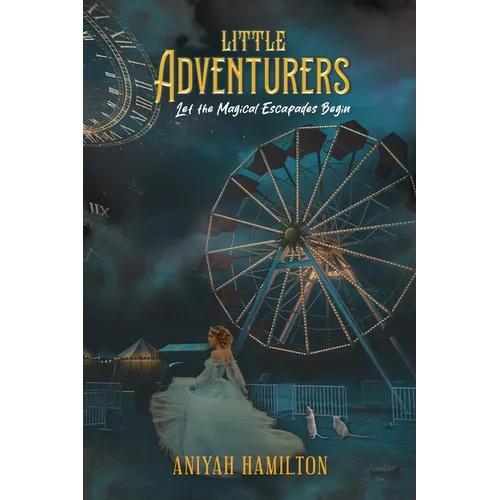 Little Adventurers: Let the Magical Escapades Begin - Paperback