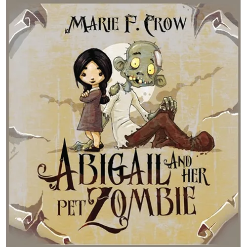 Abigail and her Pet Zombie