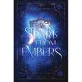 A Spark From Embers