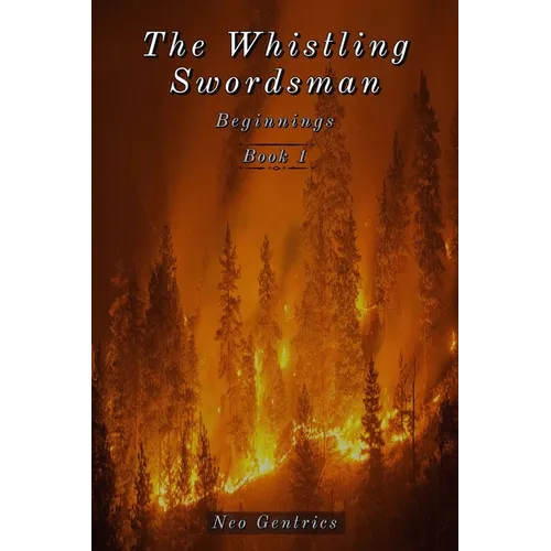 The Whistling Swordsman: Beginnings