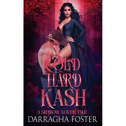 Cold Hard Kash (A Shadow Lover Tale)