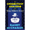 A Connecticut Gumshoe in King Arthur's Court