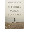 The Stones of Great Bear Lake
