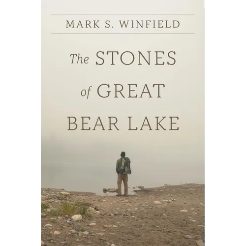 The Stones of Great Bear Lake