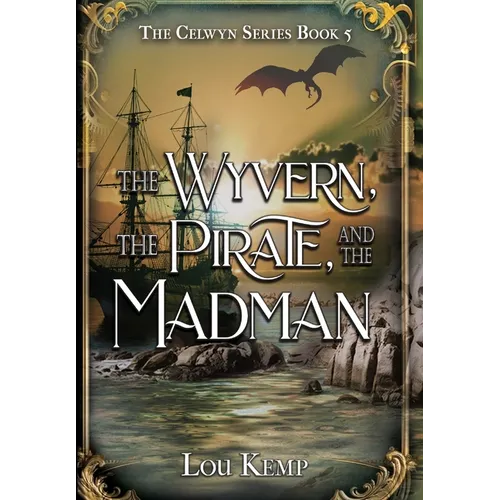 The Wyvern, the Pirate, and the Madman