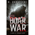 Boar War: A Cryptid Thriller