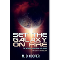 Set the Galaxy on Fire: An Aeon 14 Novel