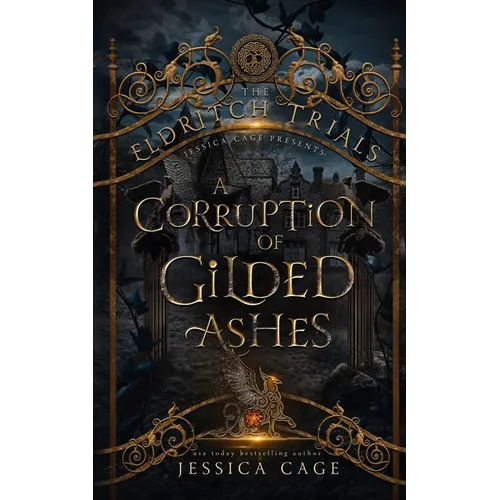 A Corruption of Gilded Ashes