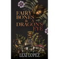 Fairy Bones & a Dragon's Eye