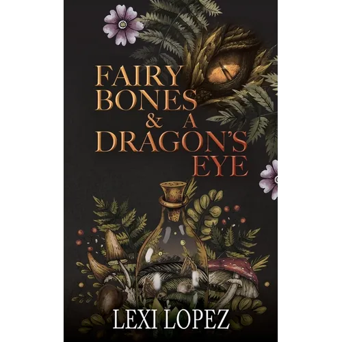 Fairy Bones & a Dragon's Eye