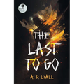 The Last to Go