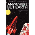 Anywhere But Earth