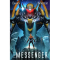 The Messenger: A Military Scifi Epic
