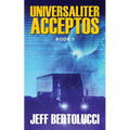 Universaliter Acceptos: Book 1