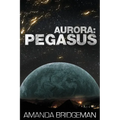 Aurora: Pegasus (Aurora 2)