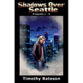 Shadows Over Seattle: Prequels 1-6