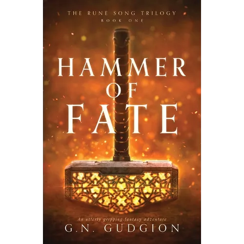 Hammer of Fate: An utterly gripping fantasy adventure