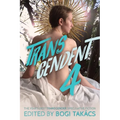 Transcendent 4: The Year's Best Transgender Speculative Fiction