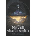 The Never Tilting World