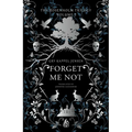 Forget Me Not: A YA Dark Academia Boarding School Thriller of Nordic Mythology, Forbidden Romance, Magic, Revenge, and Four Girls' Fates Entwined