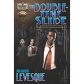 The Double-Time Slide: A Dieselpunk Adventure